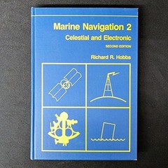 MARINE NAVIGATION 2 : PILOTING AND CELESTIAL AND By Richard R. Hobbs – Hardcover