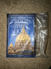 Rome Sweet Home : Our Journey to Catholicism by Kimberly Hahn and Scott Hahn …