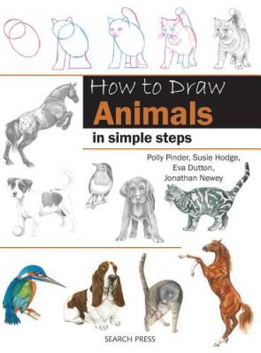 How to Draw Animals: in simple steps – Paperback By Pinder, Polly – GOOD