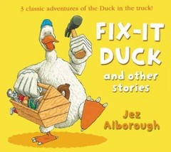 Fix-it Duck and Other Stories – Paperback By Alborough, Jez – VERY GOOD