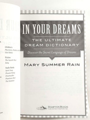 IN YOUR DREAMS The Ultimate Dream Dictionary by Mary Summer Rain (Author) NEW