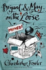 Bryant & May on the Loose: A Peculiar- 0553807196, hardcover, Christopher Fowler