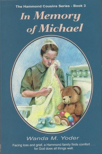 IN MEMORY OF MICHAEL (THE HAMMOND COUSINS SERIES) By Wanda M Yoder **Excellent**