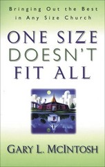 One Size Doesn’t Fit All: Bringing Out the Best in Any Size Church .. NEW
