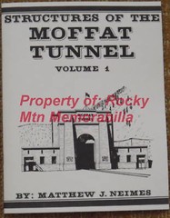 Rio Grande – Structures of the Moffat Tunnel Vol 1 – Unsigned Copy