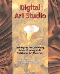 Digital Art Studio: Techniques for Combining Inkjet Printing with Traditional A