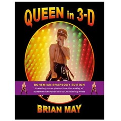 Queen in 3-D: Bohemian Rhapsody Edition: 2019 by Brian May (Hardcover)