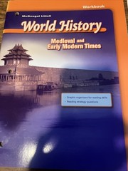 WORLD HISTORY: MEDIEVAL AND EARLY MODERN TIMES – WORKBOOK By Mcdougal Littel