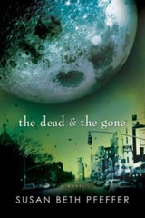 The Dead and the Gone – Paperback By Pfeffer, Susan Beth – VERY GOOD