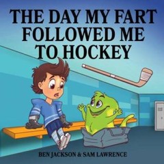 The Day My Fart Followed Me To Hockey – Paperback By Lawrence, Sam – VERY GOOD