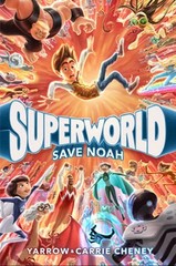 Superworld: Save Noah by Yarrow Cheney: New