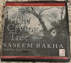 The Crying Tree Naseem Rakha Recorded Books Narrated By Carol Monda
