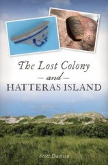 The Lost Colony and Hatteras Island, Dawson, Scott, 9781467144339