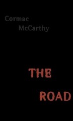 Cormac McCarthy The Road (Pulitzer Prize Winner) (Hardback)