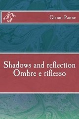 Ombre e riflesso / Shadows and reflection by Gianni Paone (English) Paperback Bo