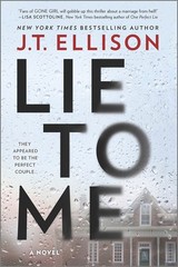 Lie to Me: A Novel – A Gripping Domestic Noir About the Deadly Unraveling …