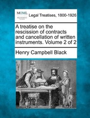 A TREATISE ON THE RESCISSION OF CONTRACTS AND CANCELLATION By Henry Campbell