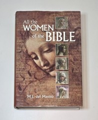 2004 “All the Women of the Bible” By: M.L. del Mastro Hardcover Book Dust Jacket
