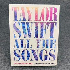 Taylor Swift All the Songs The Story Behind Every Track Hardcover 2024 Book