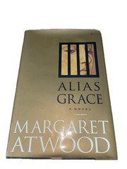 Alias Grace by Margaret Atwood (1996, Hardcover) First Edition W/ Dust jacket