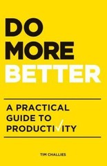 Do More Better: A Practical Guide to Productivity – Paperback – VERY GOOD