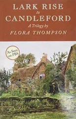 Lark Rise to Candleford: A Trilogy – Paperback, by Flora Thompson – Acceptable