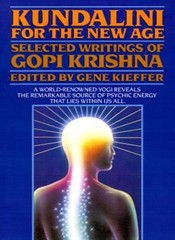 Kundalini for the New Age: Selected Writings Of Gopi Krishna By
