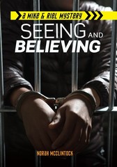 Seeing and Believing (Mike & Riel Mysteries)