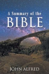 A Summary of the Bible Paperback John Alfred