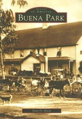 Buena Park (CA) (Images of America) – Paperback By Dixon, Dean O. – GOOD