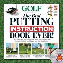 GOLF The Best Putting Instr- 9781603201483, hardcover, Editors of Golf Maga, new