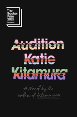 Audition: A Novel, Kitamura, Katie