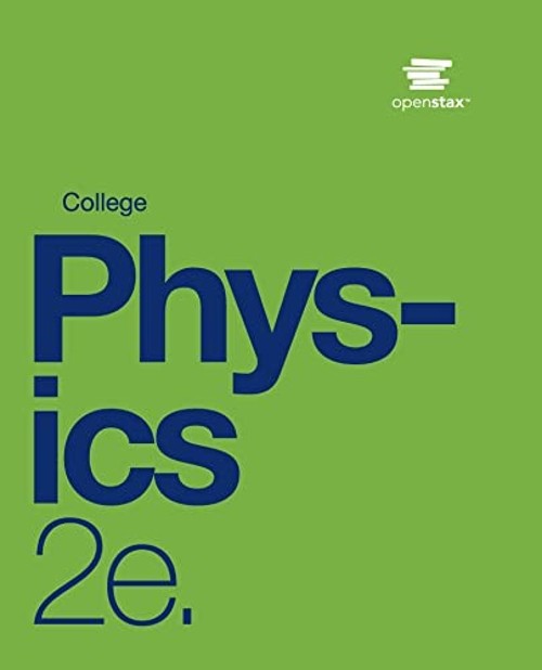 College Physics 2e: Official OpenStax [hardcover, full color]