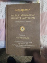 Sufi Message of Hazrat Inayat Khan Vol. 1 Centennial Edition : The Inner Life by