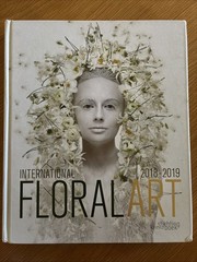International Floral Art 2018 / 2019 by Katrien Van Moerbeke [Hardback]