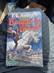 Bound in Blood : A Kencyrath Novel by P. C. Hodgell 2010 Trade Paperback