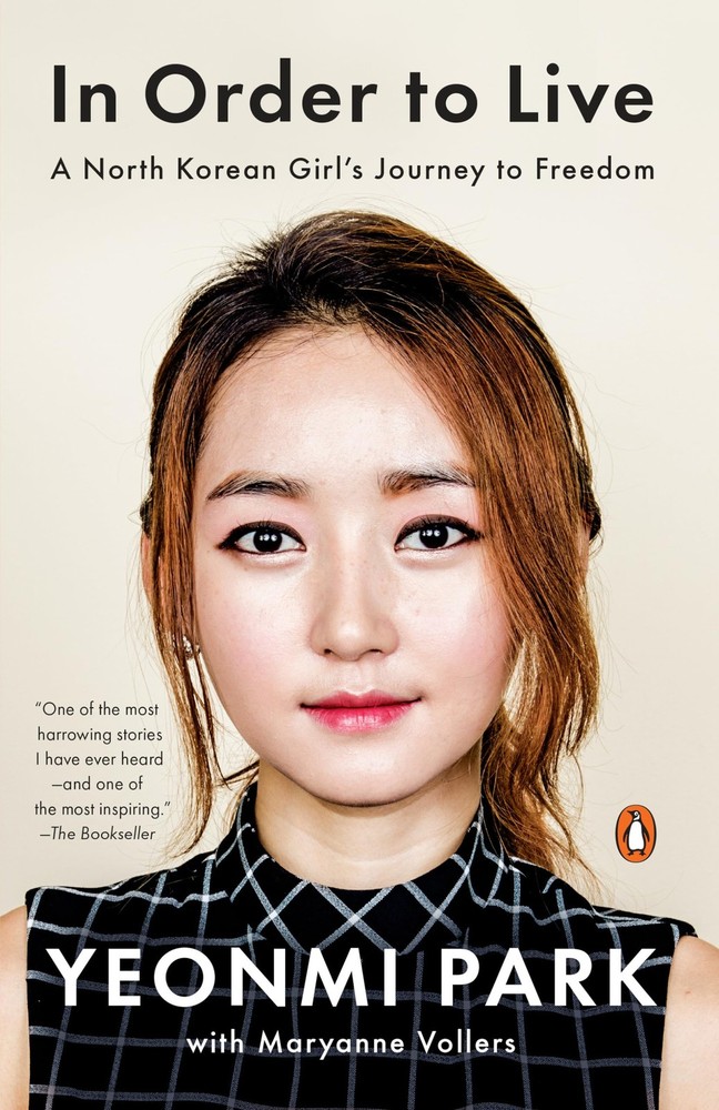 In Order to Live: A North Korean Girl’s Journey to Freedom
