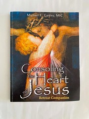 Consoling the Heart of Jesus: A Do-It-Yourself Retreat by Gaitley pb Acceptable