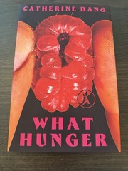 What Hunger by Catherine Dang (2025 Hardcover) Aardvark Special Edition