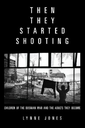 Lynne Jones Then They Started Shooting (Paperback) (UK IMPORT)