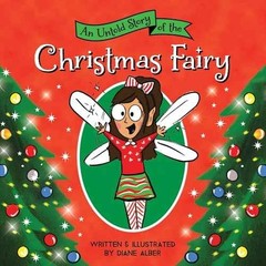 An Untold Story of the Christmas Fairy: – Hardcover, by Alber Diane – Very Good