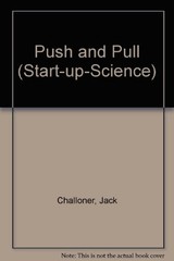 Push and Pull (Start-up-Science) By Jack Challoner