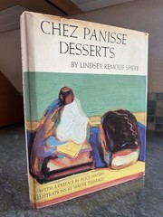 Chez Panisse Desserts (1st Ed) by Lindsey Remolif Shere