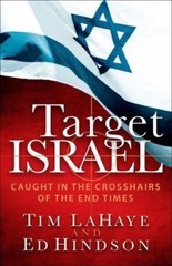 Target Israel : Caught in the Crosshairs of the End Times by Ed Hindson and Tim