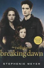 Breaking Dawn (The Twilight Saga, Book 4) – Paperback By Meyer, Stephenie – GOOD