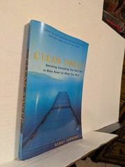 Clean Sweep: Banishing Everything You Don’t – Paperback, by Sargent Denny – Good