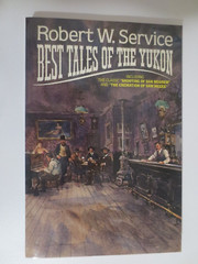 Best Tales of the Yukon by Robert W. Service Paperpack 159 Pages