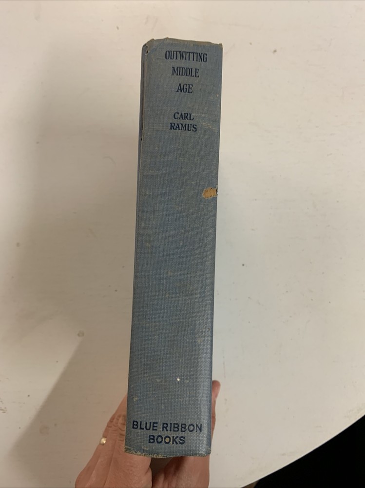 Outwitting Middle Age – Carl Ramus – First Edition 1926 In Blue Cloth Vintage