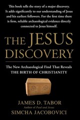 The Jesus Discovery: The New Archaeological Find That Reveals the Birth of C…
