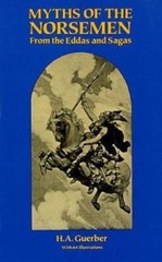 Myths of the Norsemen: From the Eddas and Sagas by Guerber, H. A.